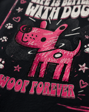 Life Is Better With Dog T-Shirt
