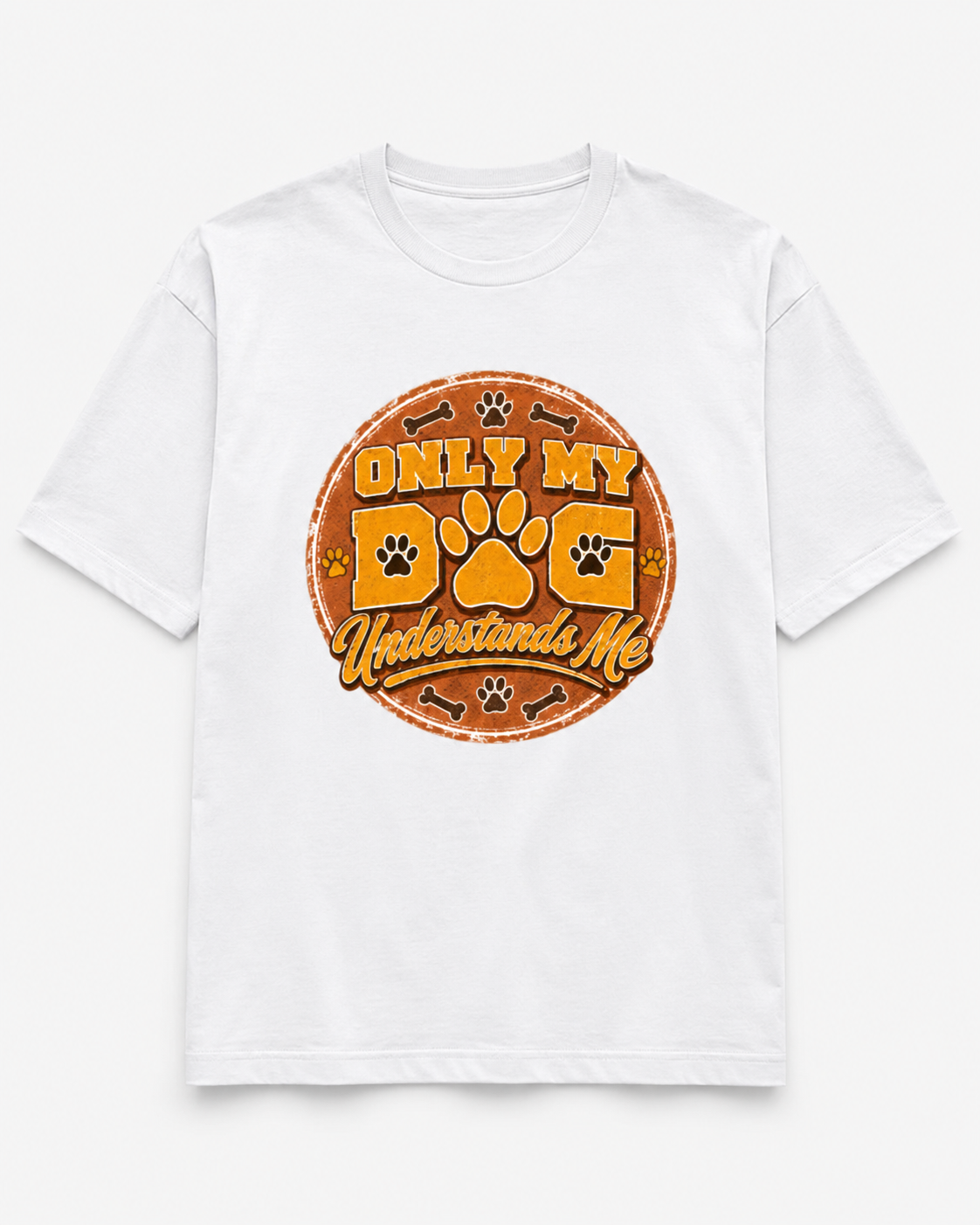 Only My Dog Understands Me T-Shirt