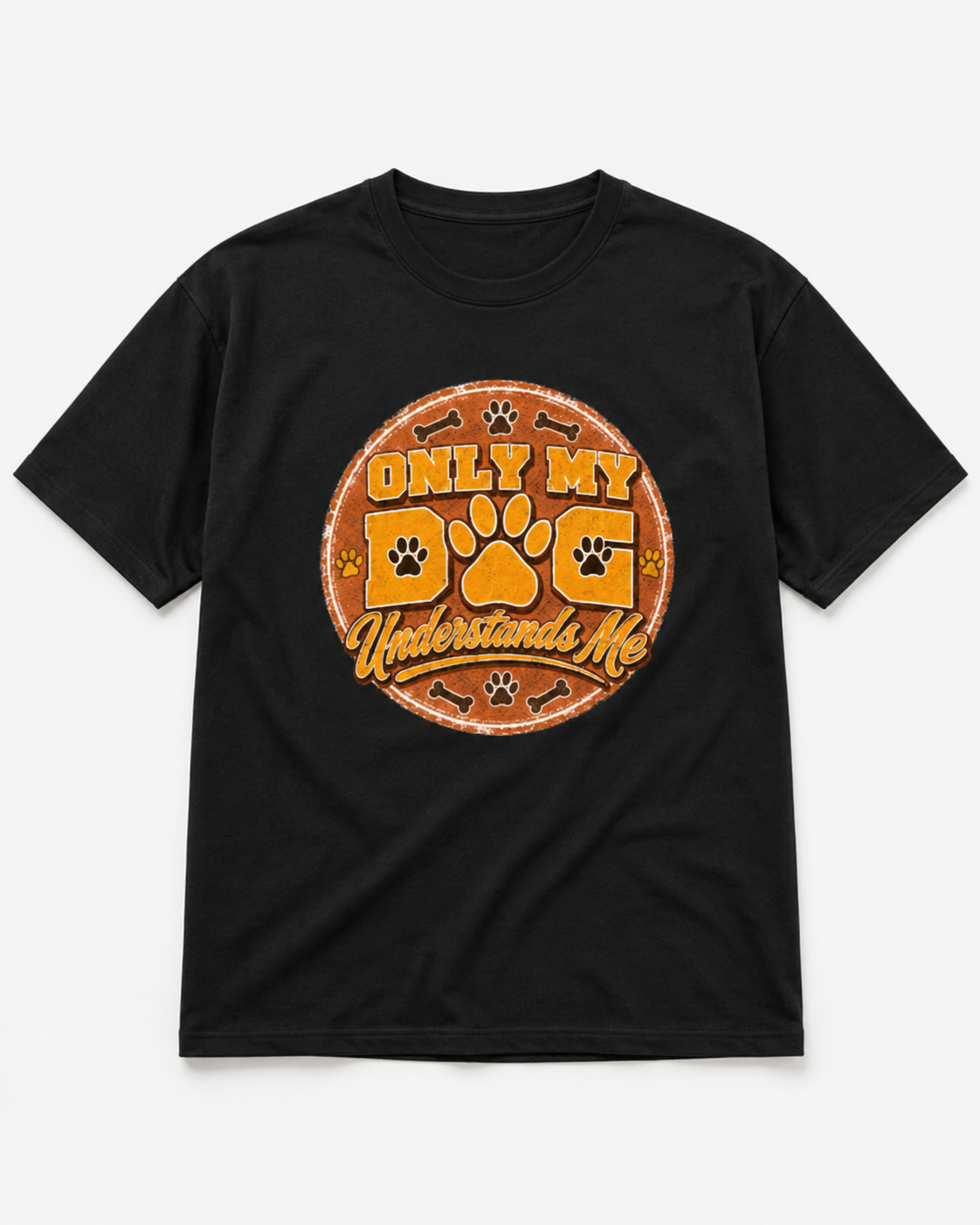 Only My Dog Understands Me T-Shirt